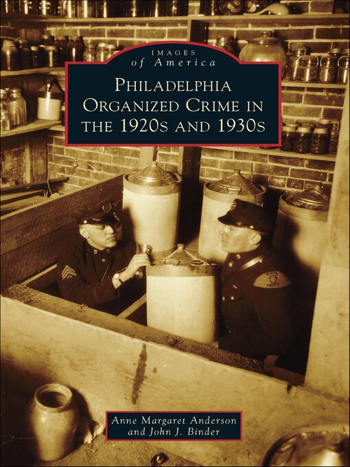 Title details for Philadelphia Organized Crime in the 1920s and 1930s by Anne Margaret Anderson - Wait list